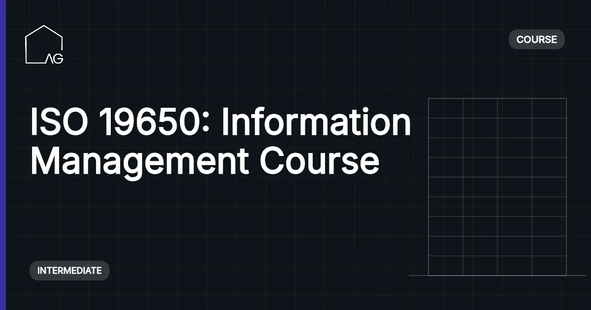 ISO 19650: Information Management Deep Dive