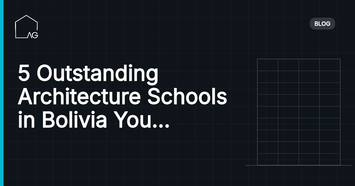 5 Outstanding Architecture Schools in Bolivia You Should Know