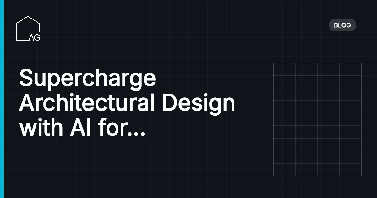 Supercharge Architectural Design with AI for Architects: Empower Practice