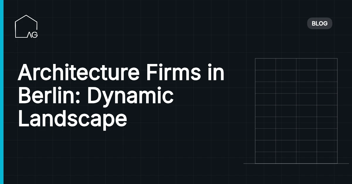 Architecture Firms in Berlin: Dynamic Landscape