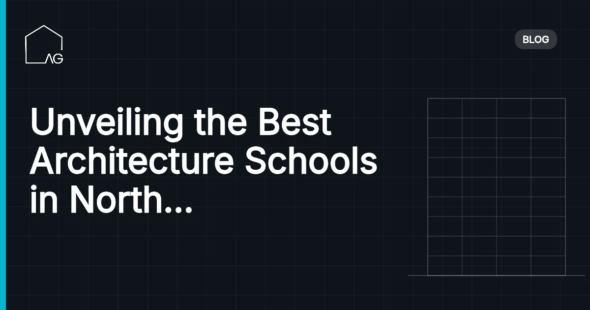 Unveiling the Best Architecture Schools in North America: Building a Foundation for Success