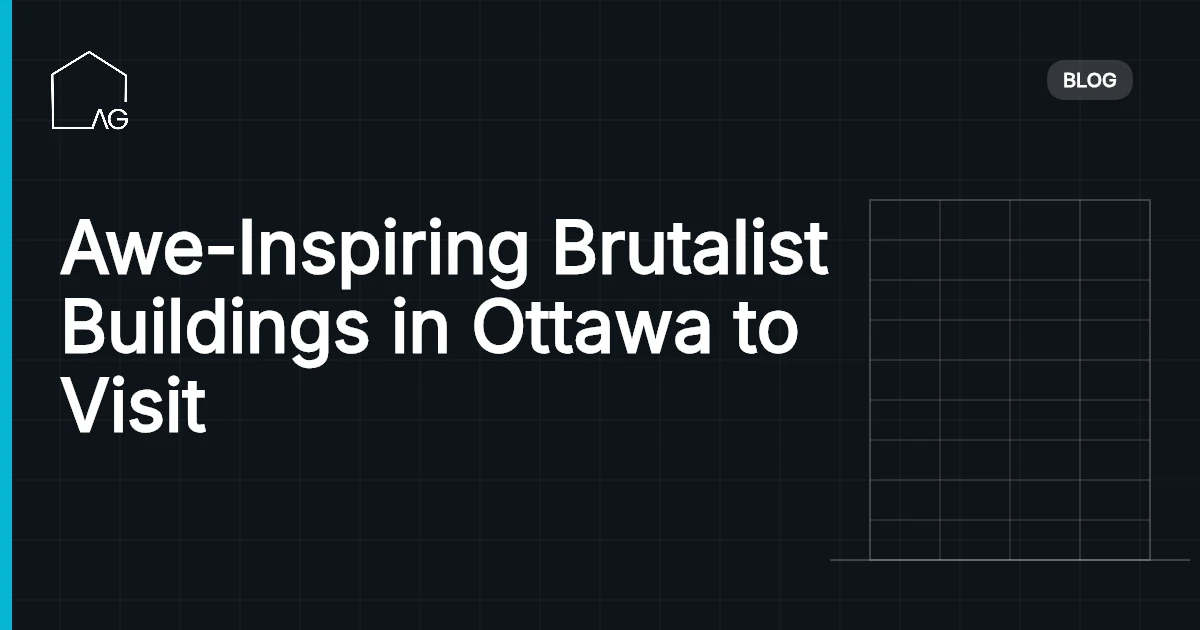 Awe-Inspiring Brutalist Buildings in Ottawa to Visit