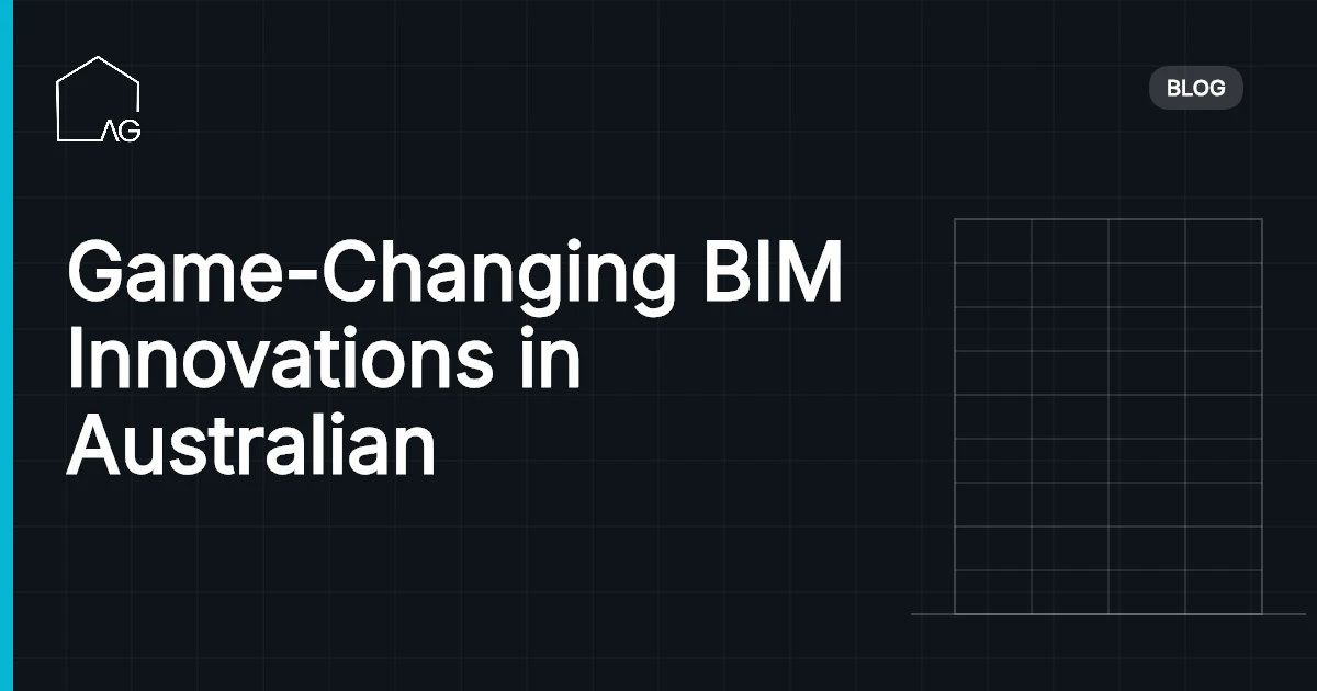 Game-Changing BIM Innovations in Australian Construction