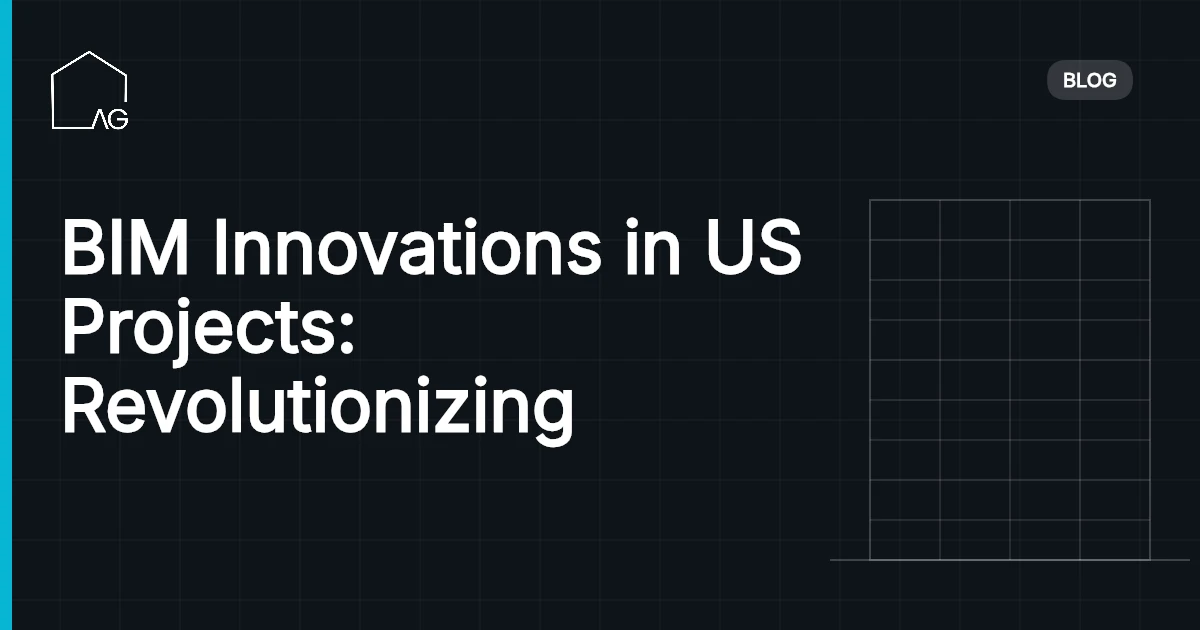 BIM Innovations in US Projects: Revolutionizing Construction