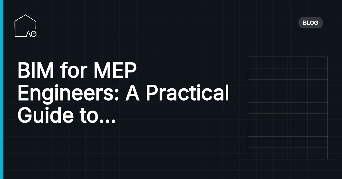 BIM for MEP Engineers: A Practical Guide to Coordinating Mechanical, Electrical, and Plumbing Models