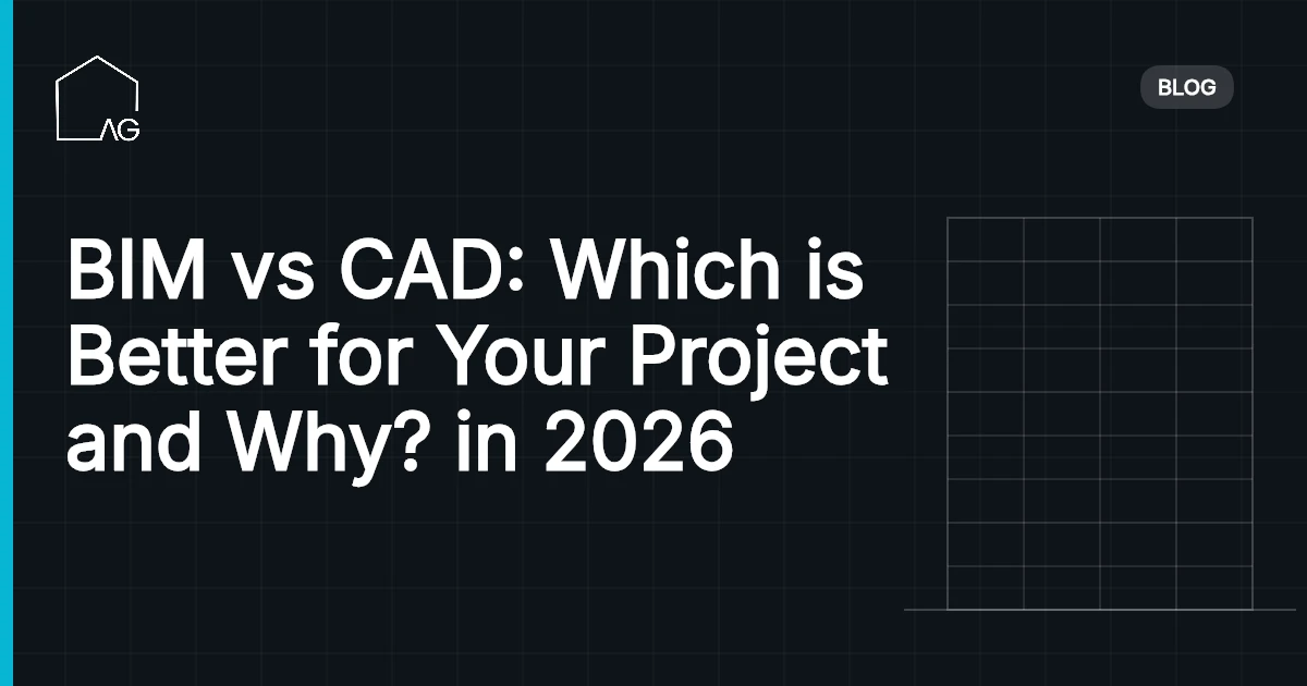 BIM vs CAD: Which is Better for Your Project and Why? in 2026