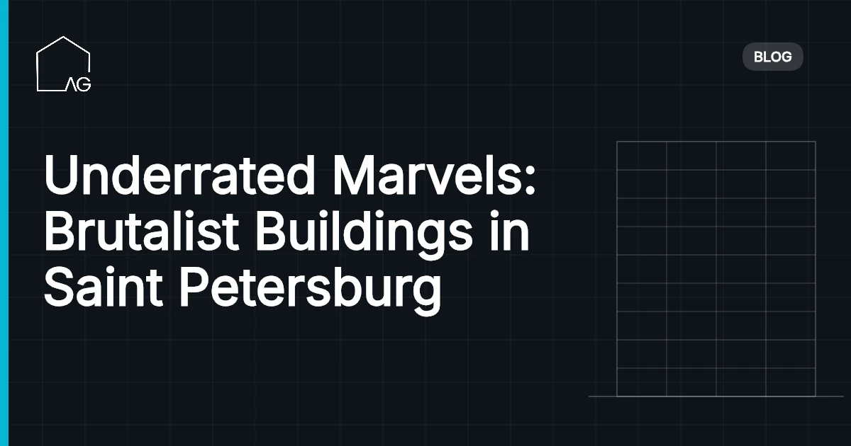 Underrated Marvels: Brutalist Buildings in Saint Petersburg