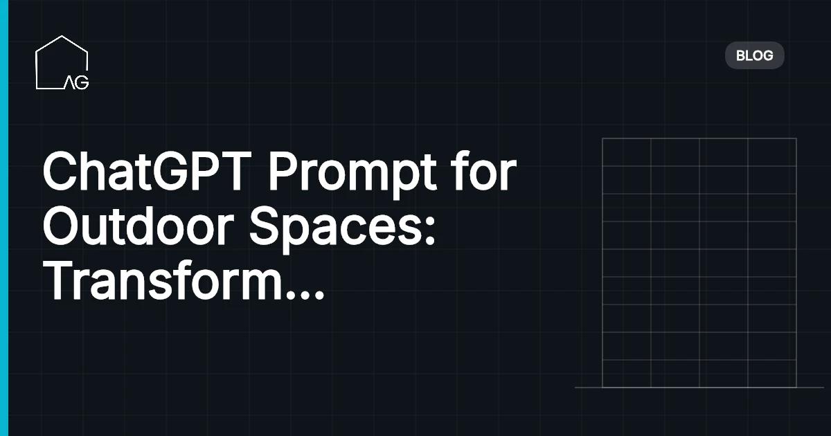 ChatGPT Prompt for Outdoor Spaces: Transform  Backyard Oasis