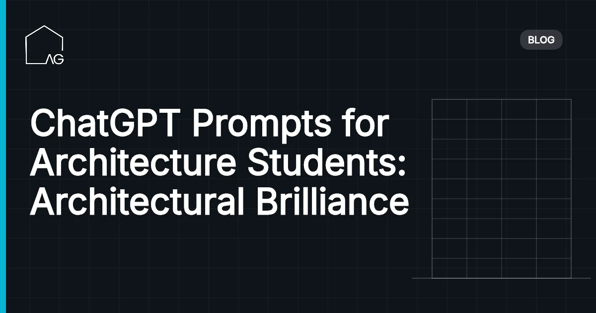 ChatGPT Prompts for Architecture Students: Architectural Brilliance