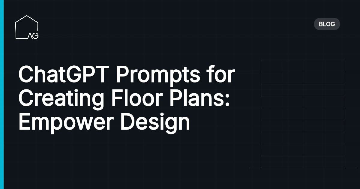 ChatGPT Prompts for Creating Floor Plans: Empower Design
