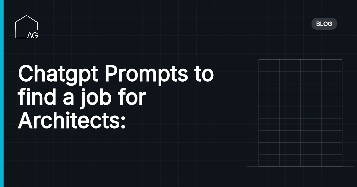 Chatgpt Prompts to find a job for Architects: Architectural Success