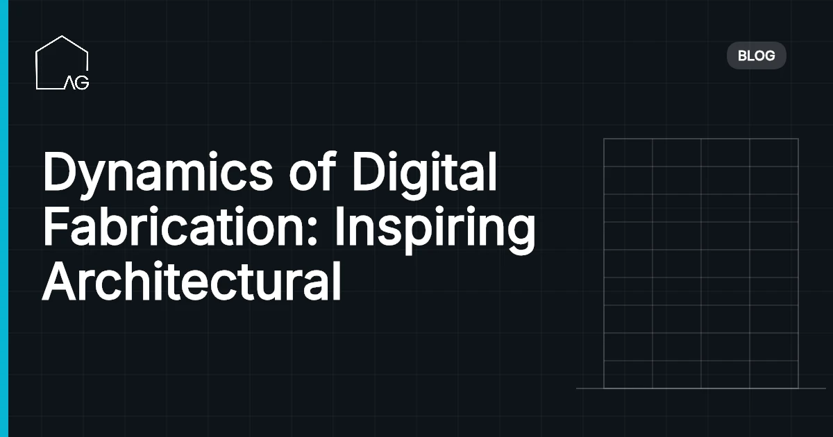 Dynamics of Digital Fabrication: Inspiring Architectural Innovation