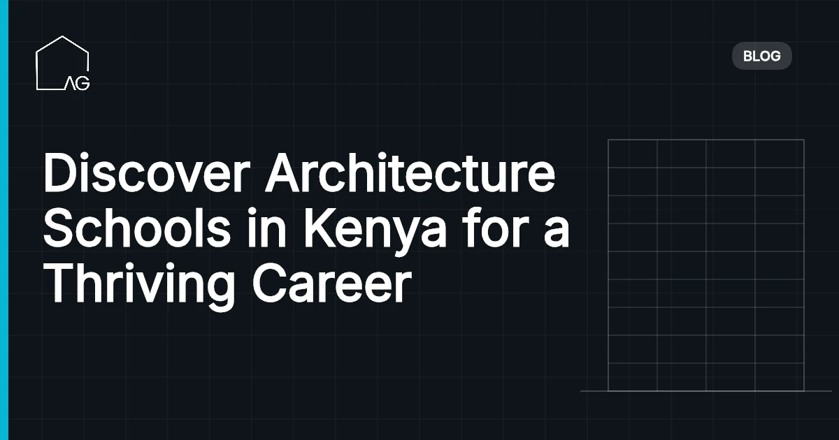 Discover Architecture Schools in Kenya for a Thriving Career
