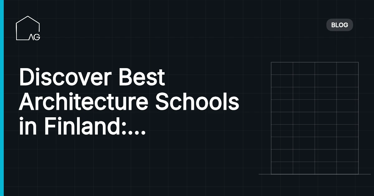 Discover Best Architecture Schools in Finland: Unmissable Choices!