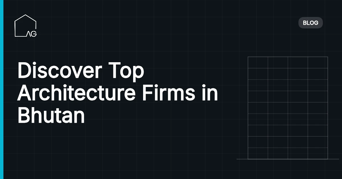 Discover Top Architecture Firms in Bhutan