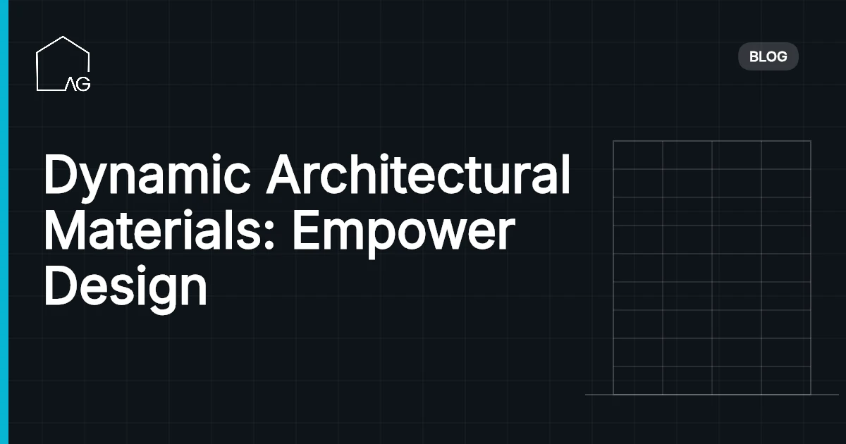 Dynamic Architectural Materials: Empower Design