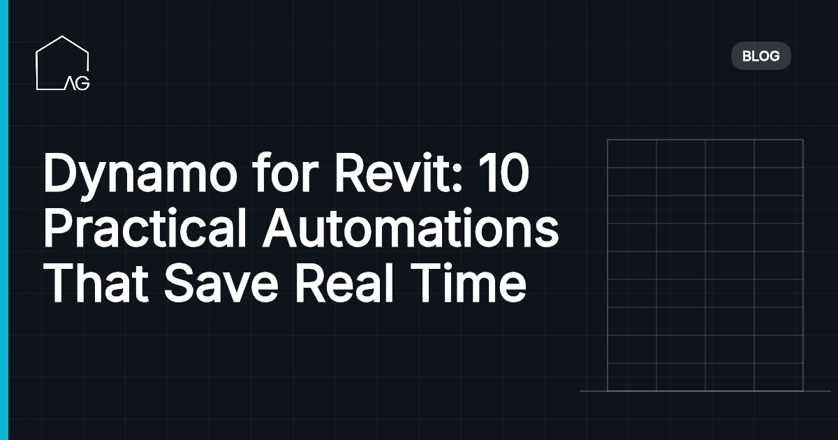 Dynamo for Revit: 10 Practical Automations That Save Real Time