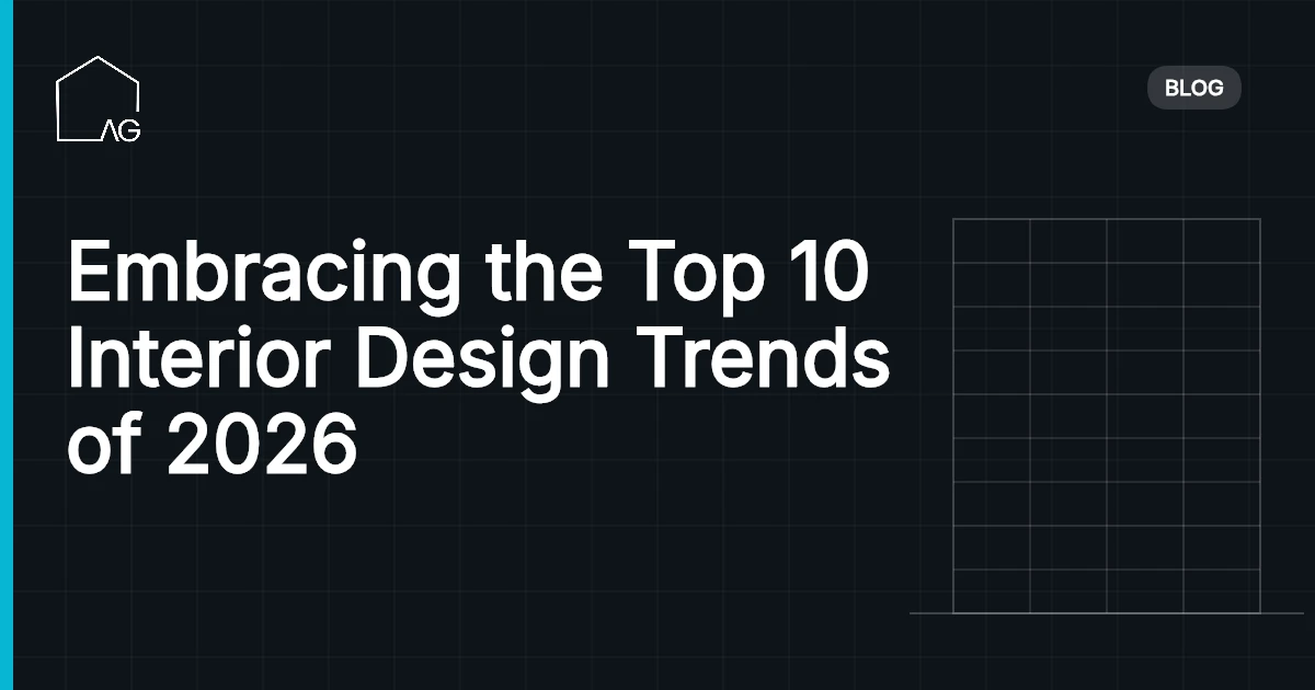 Embracing the Top 10 Interior Design Trends of 2026