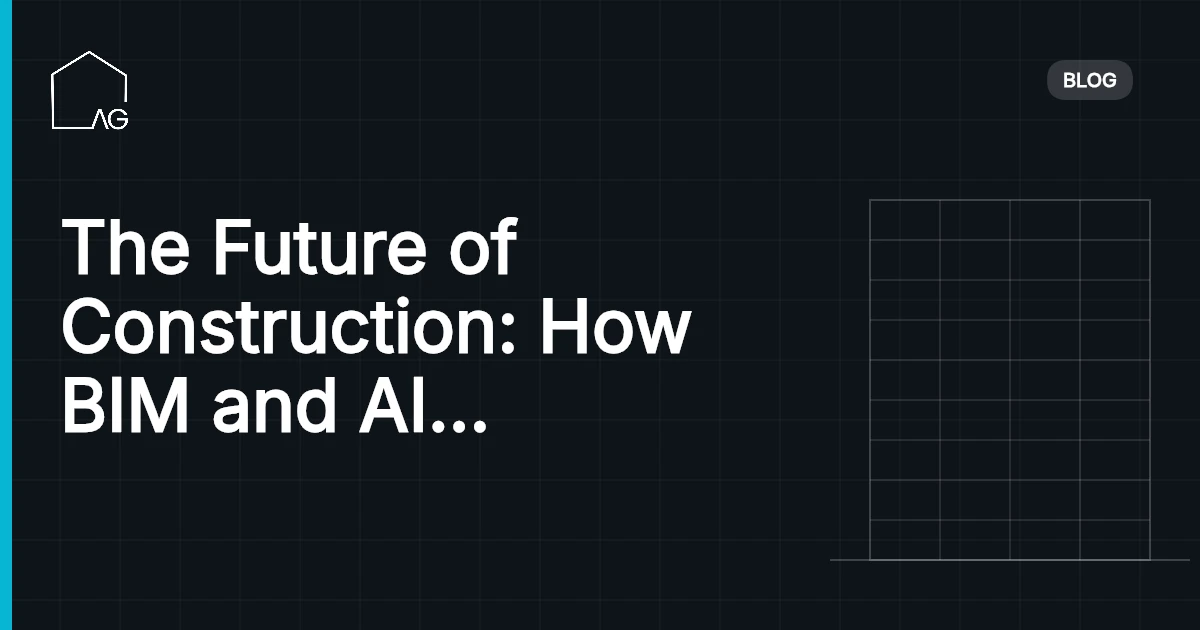 The Future of Construction: How BIM and AI Will Revolutionize the Industry in 2026