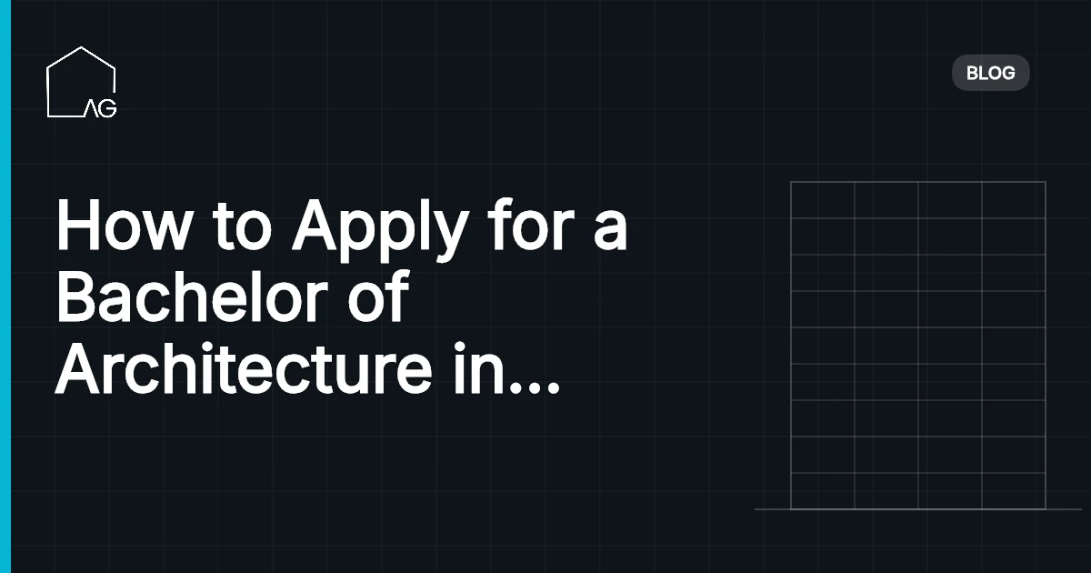 How to Apply for a Bachelor of Architecture in Europe: Elevate Future with Positive Steps