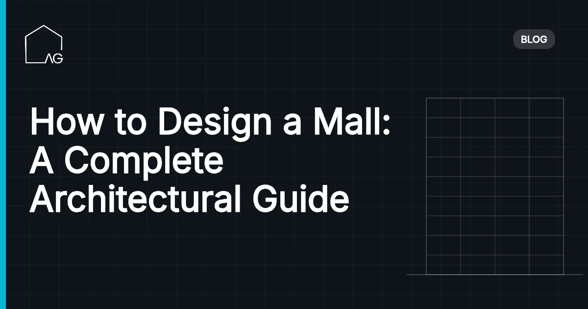 How to Design a Mall: A Complete Architectural Guide