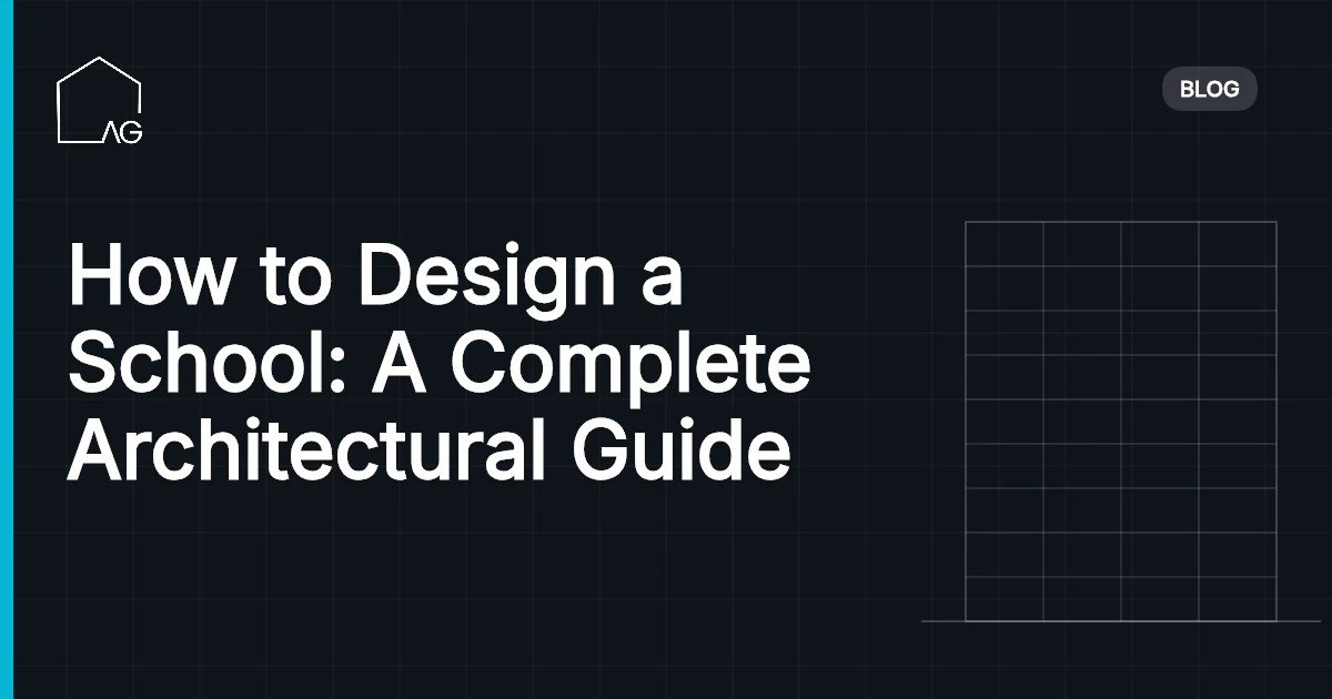 How to Design a School: A Complete Architectural Guide