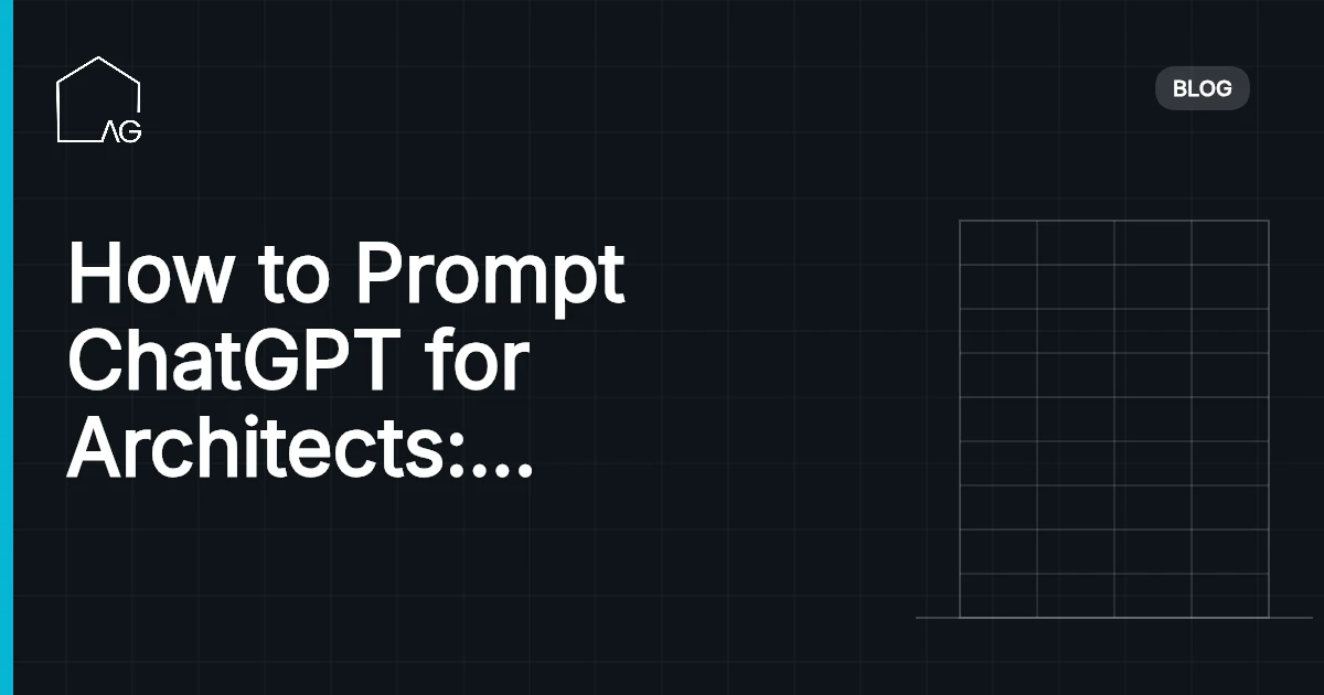 How to Prompt ChatGPT for Architects: Unlocking Innovative Design Ideas