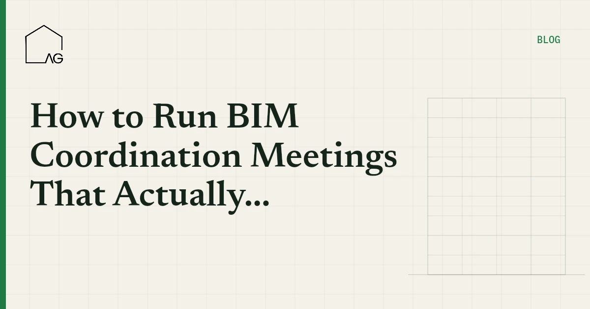 How to Run BIM Coordination Meetings That Actually Move Projects Forward