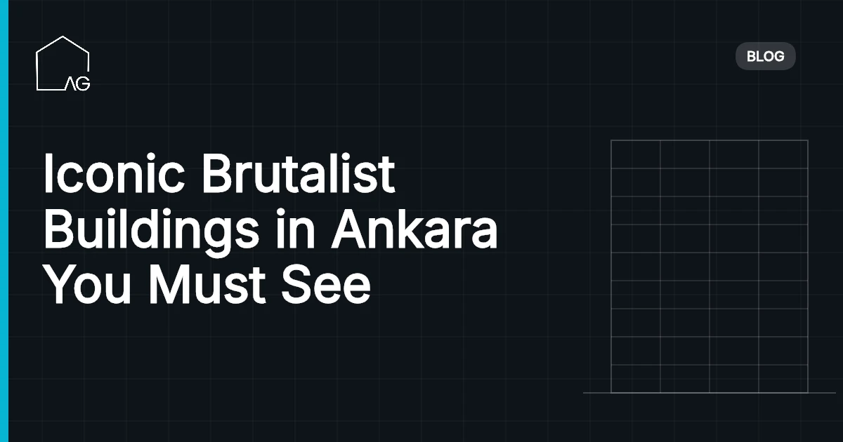 Iconic Brutalist Buildings in Ankara You Must See
