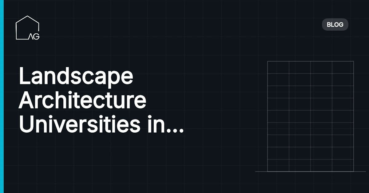 Landscape Architecture Universities in Asia: Empowering Your Future