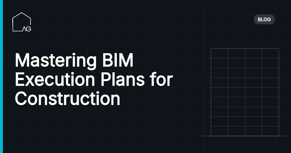 Mastering BIM Execution Plans for Construction