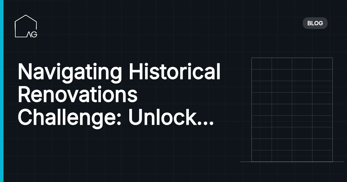 Navigating Historical Renovations Challenge: Unlock the Potential