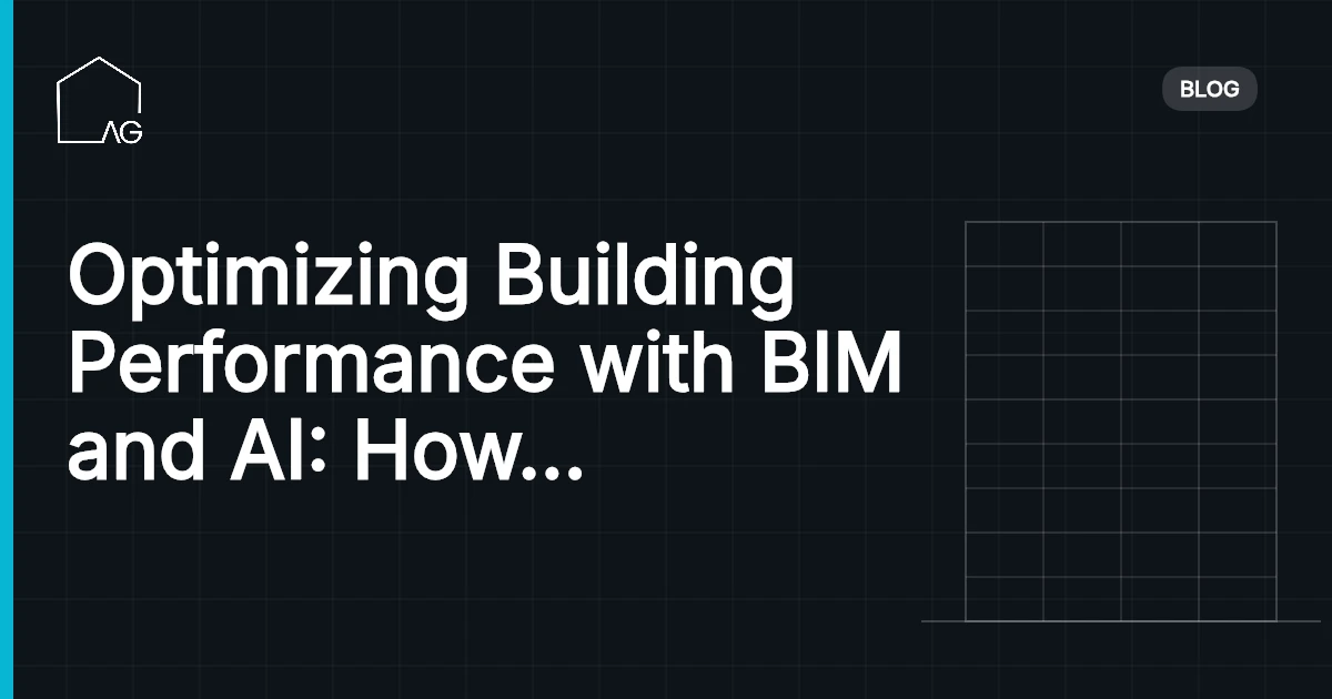 Optimizing Building Performance with BIM and AI: How Data Analytics is Revolutionizing Energy Use in 2026