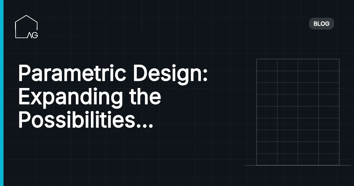 Parametric Design: Expanding the Possibilities in Architecture in 2026
