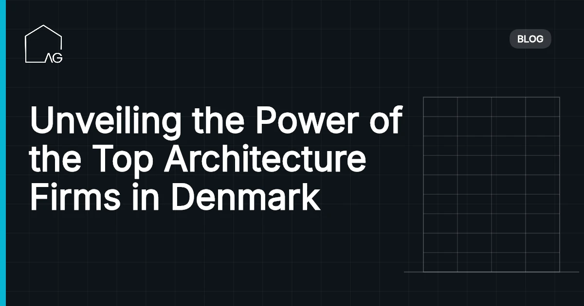 Unveiling the Power of the Top Architecture Firms in Denmark