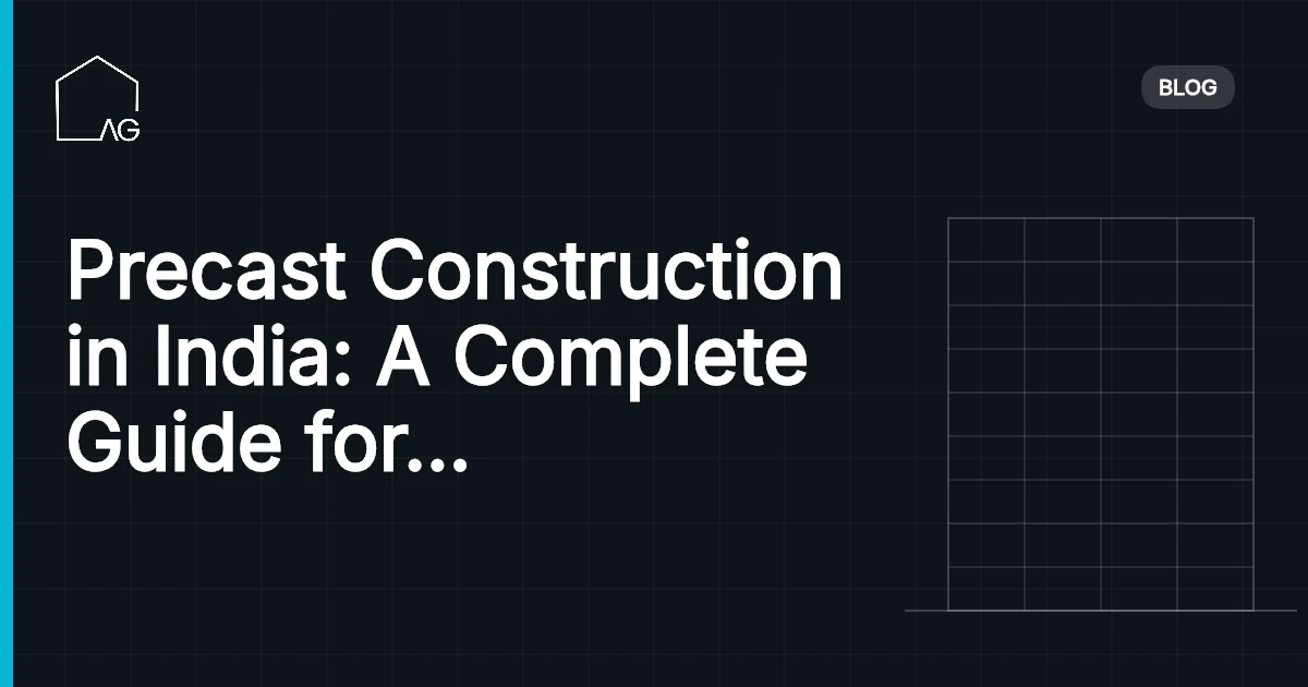 Precast Construction in India: A Complete Guide for Architects and BIM Professionals