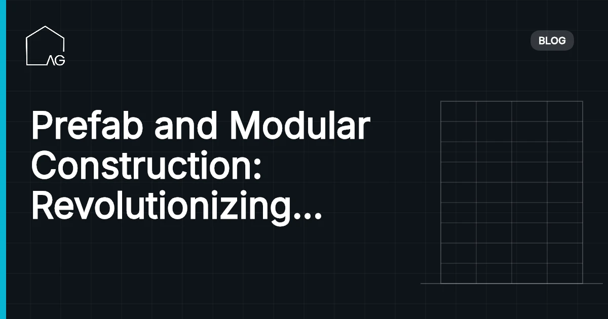 Prefab and Modular Construction: Revolutionizing the AEC Industry
