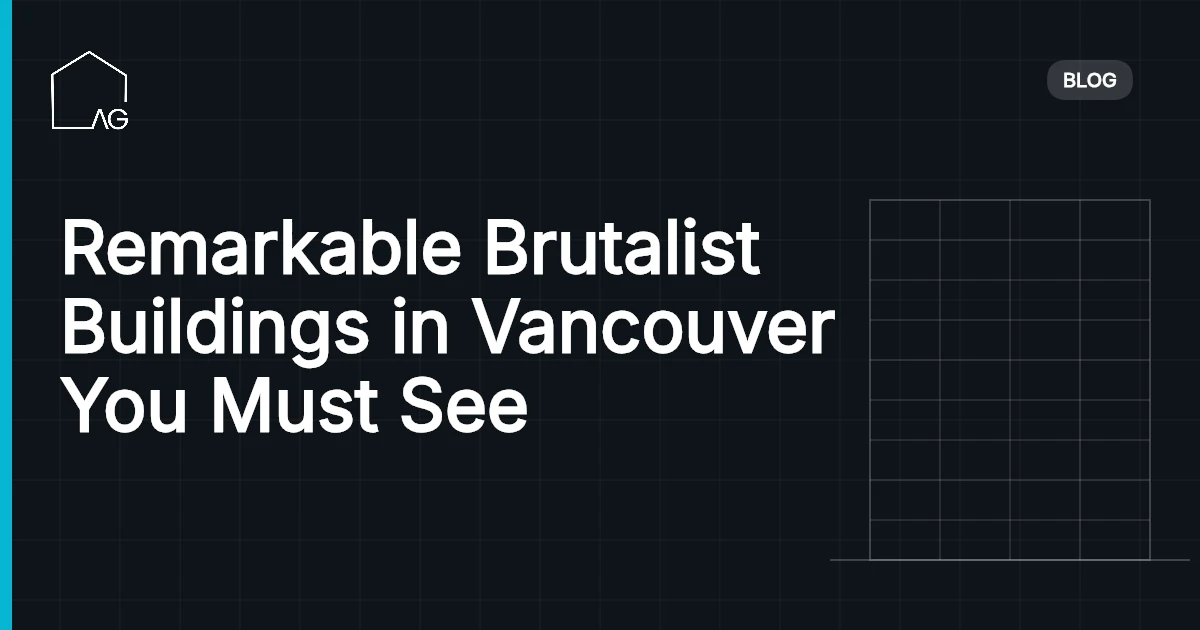 Remarkable Brutalist Buildings in Vancouver You Must See