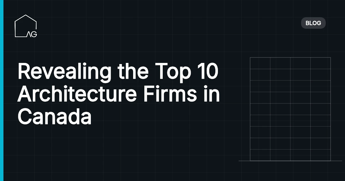 Revealing the Top 10 Architecture Firms in Canada