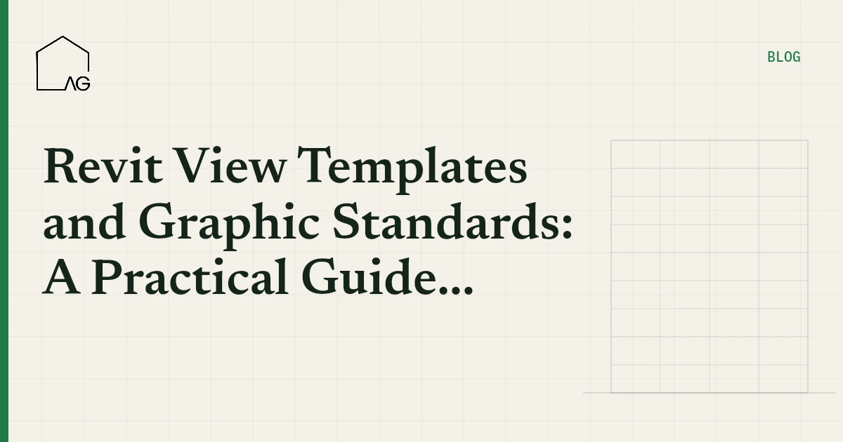 Revit View Templates and Graphic Standards: A Practical Guide for BIM Teams