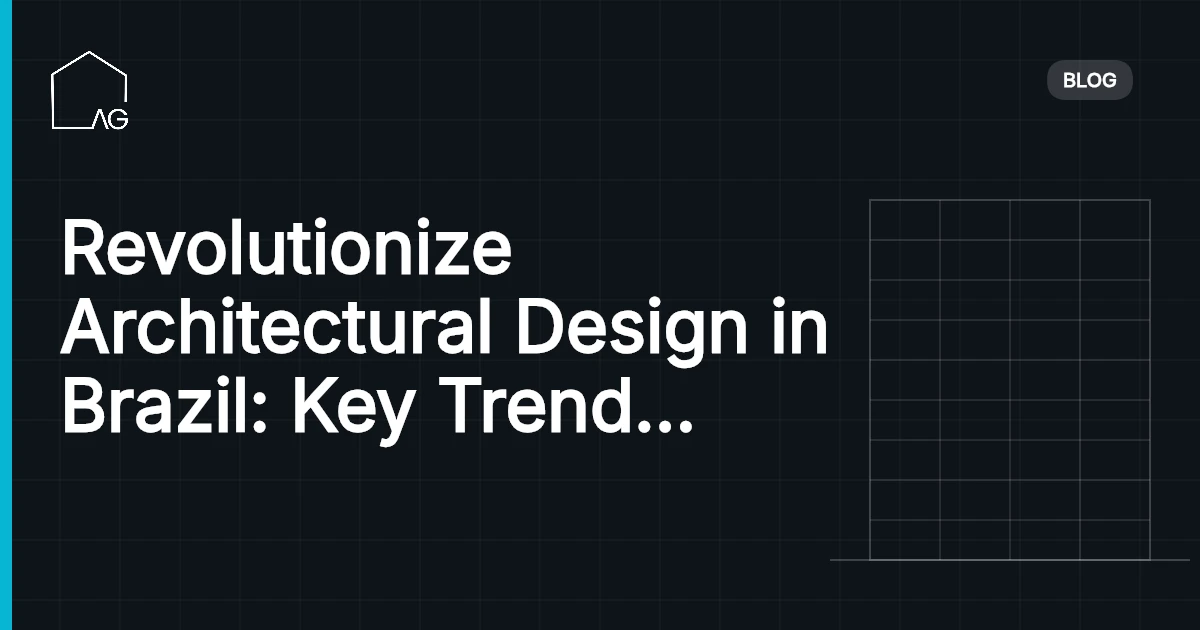 Revolutionize Architectural Design in Brazil: Key Trend for 2026