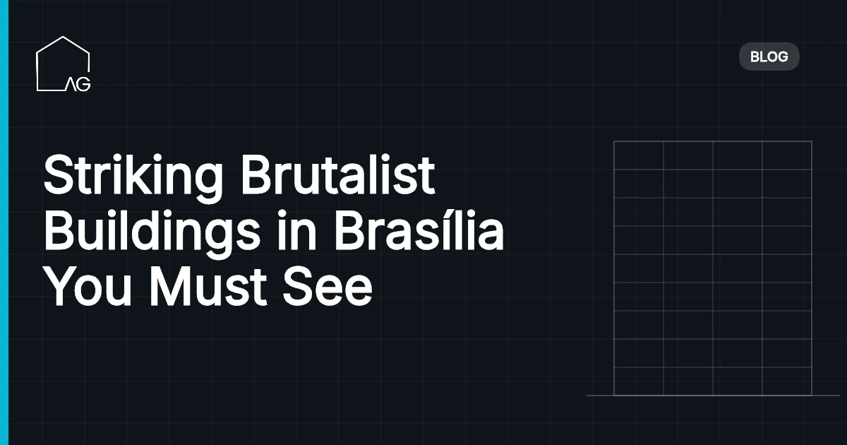 Striking Brutalist Buildings in Brasília You Must See