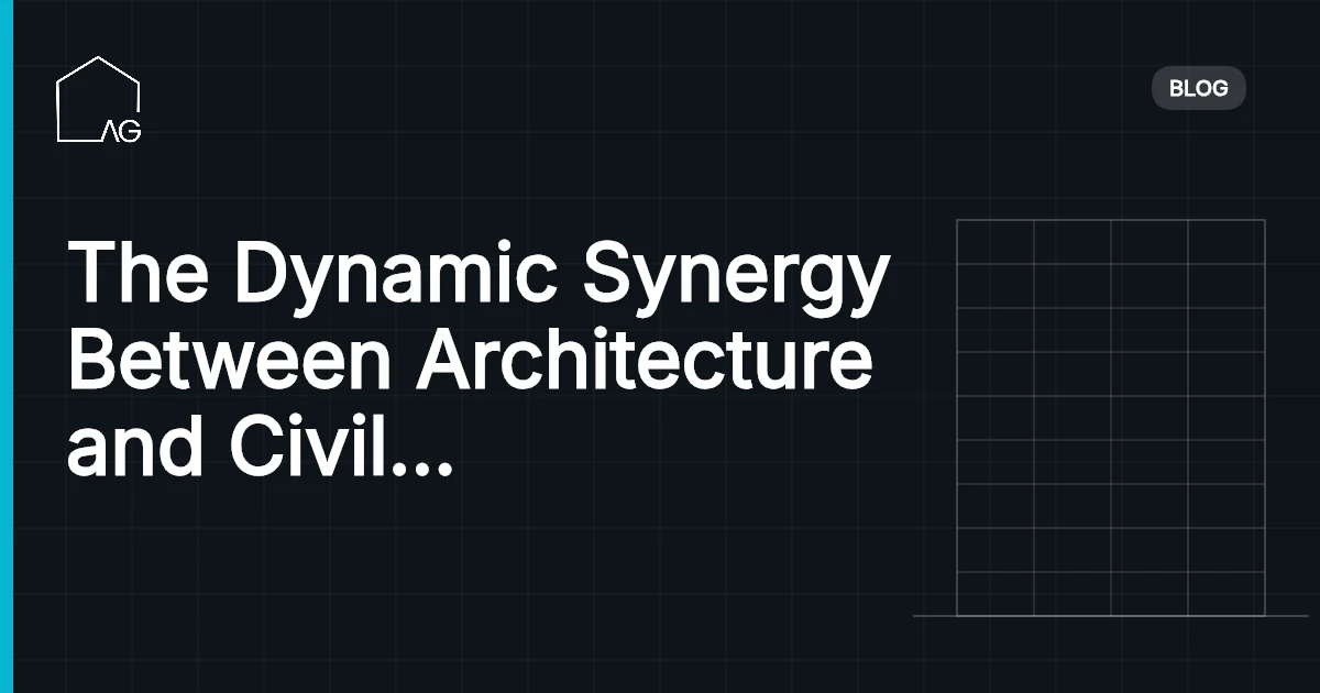The Dynamic Synergy Between Architecture and Civil Engineering in 2026
