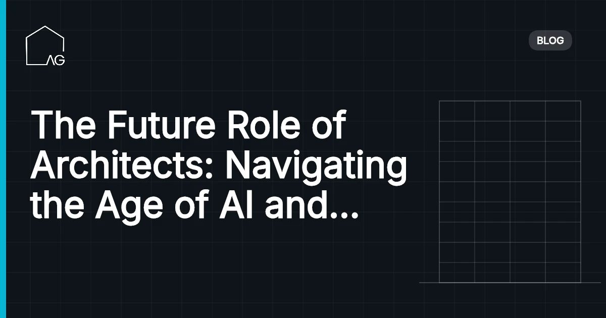 The Future Role of Architects: Navigating the Age of AI and Data in Architecture