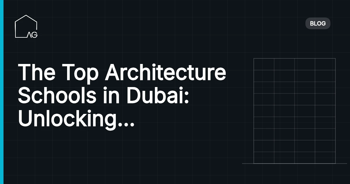 The Top Architecture Schools in Dubai: Unlocking Boundless Design Potential