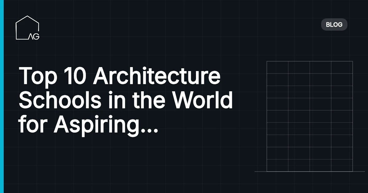 Top 10 Architecture Schools in the World for Aspiring Architects in 2026