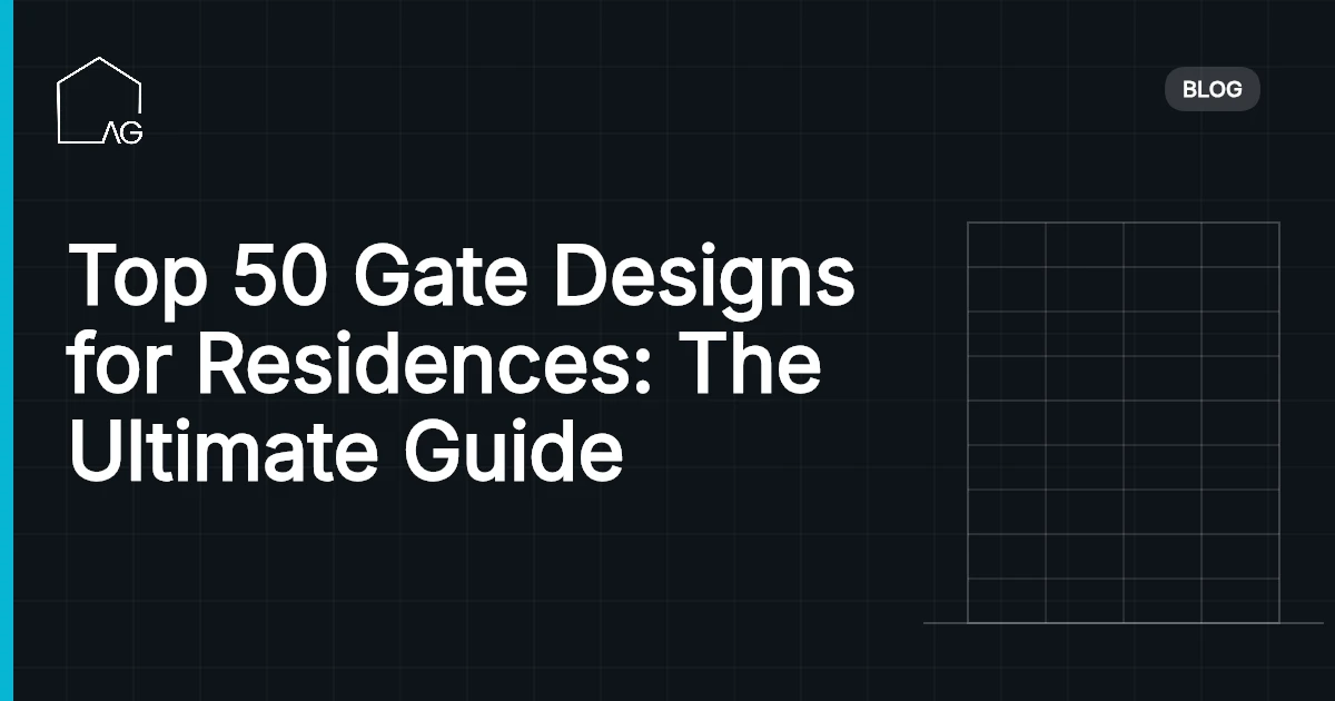 Top 50 Gate Designs for Residences: The Ultimate Guide