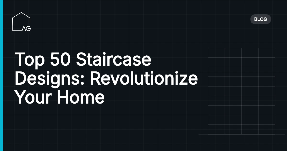 Top 50 Staircase Designs: Revolutionize Your Home