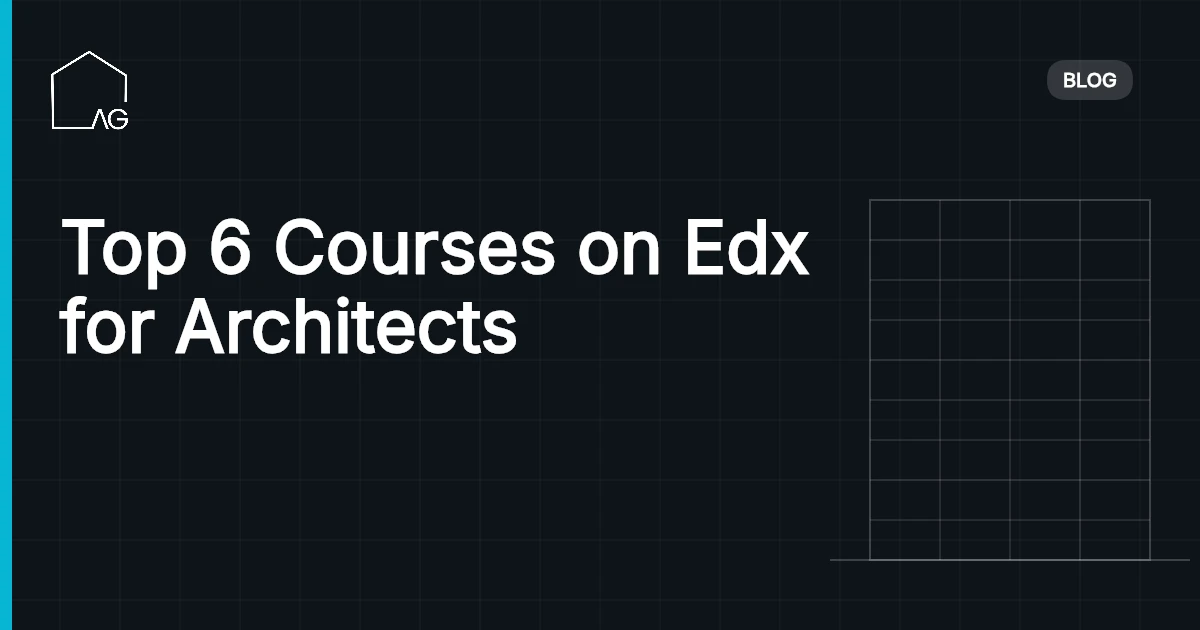 Top 6 Courses on Edx for Architects