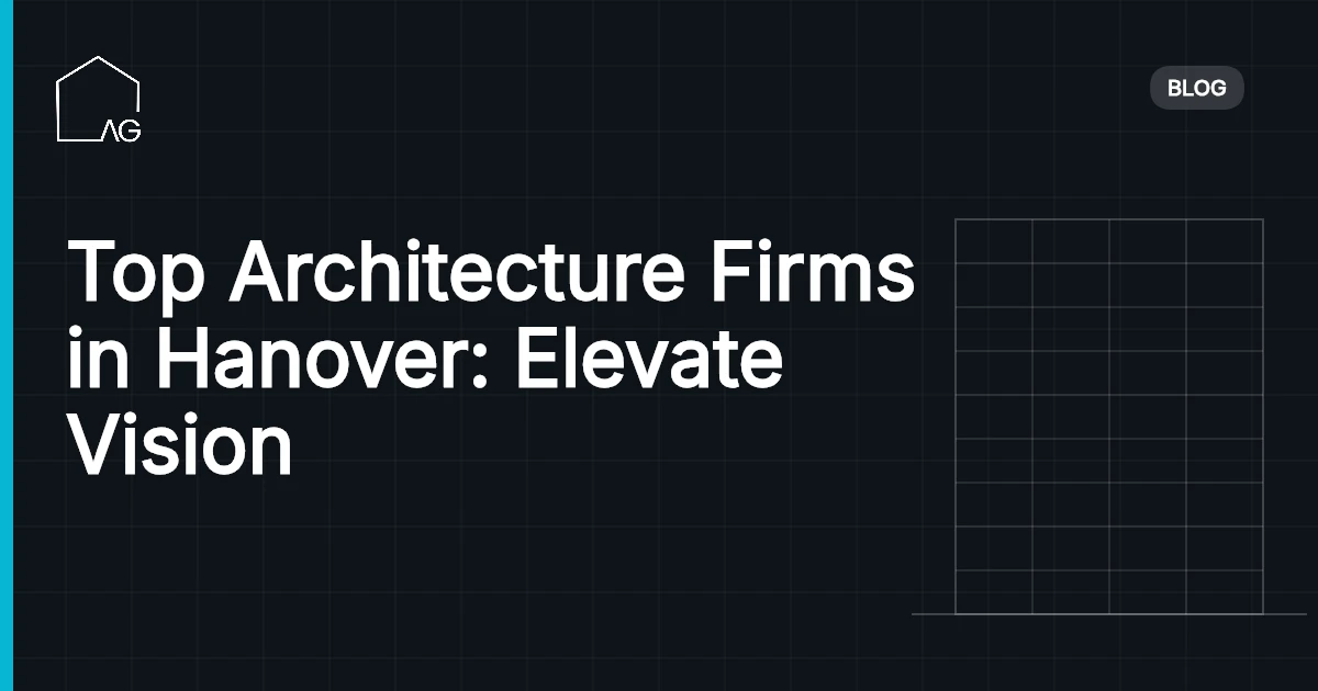 Top Architecture Firms in Hanover: Elevate  Vision